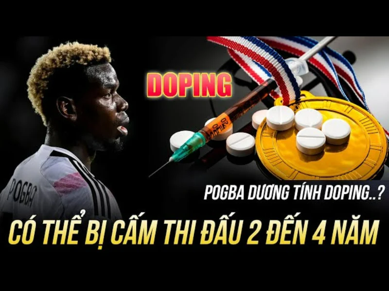 Pogba dùng chất cấm